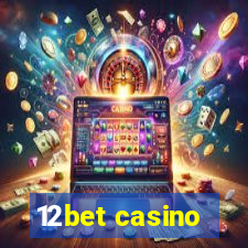 12bet casino